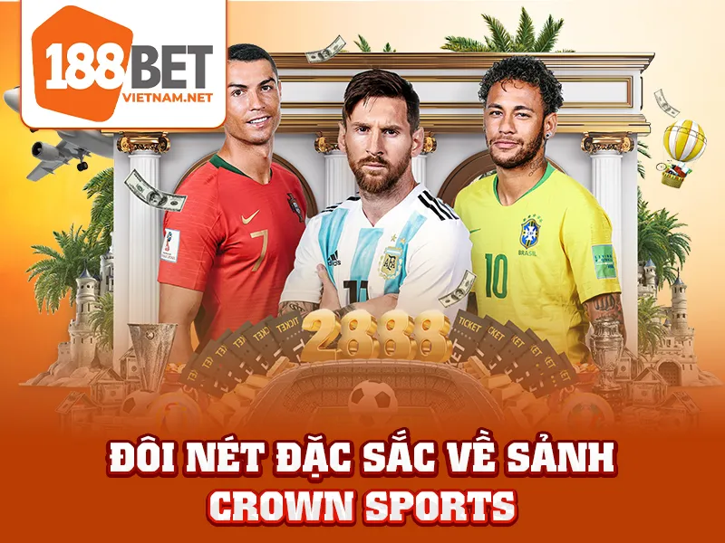 Crown Sports - Đôi nét đặc sắc về sảnh Crown Sports