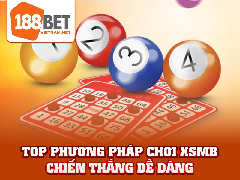 Top phương pháp chơi XSMB chiến thắng dễ dàng